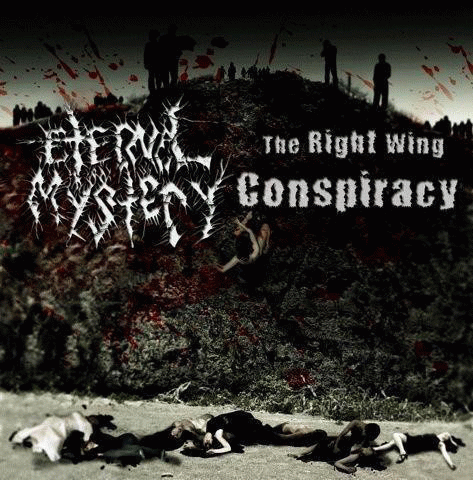 Eternal Mystery : The Right Wing Conspiracy - Eternal Mystery